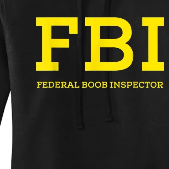 FBI Federal Boob Inspector Funny Saying Dad Joke Women's Pullover Hoodie