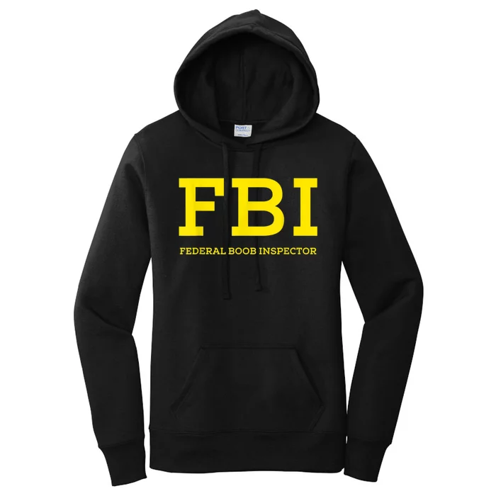 FBI Federal Boob Inspector Funny Saying Dad Joke Women's Pullover Hoodie