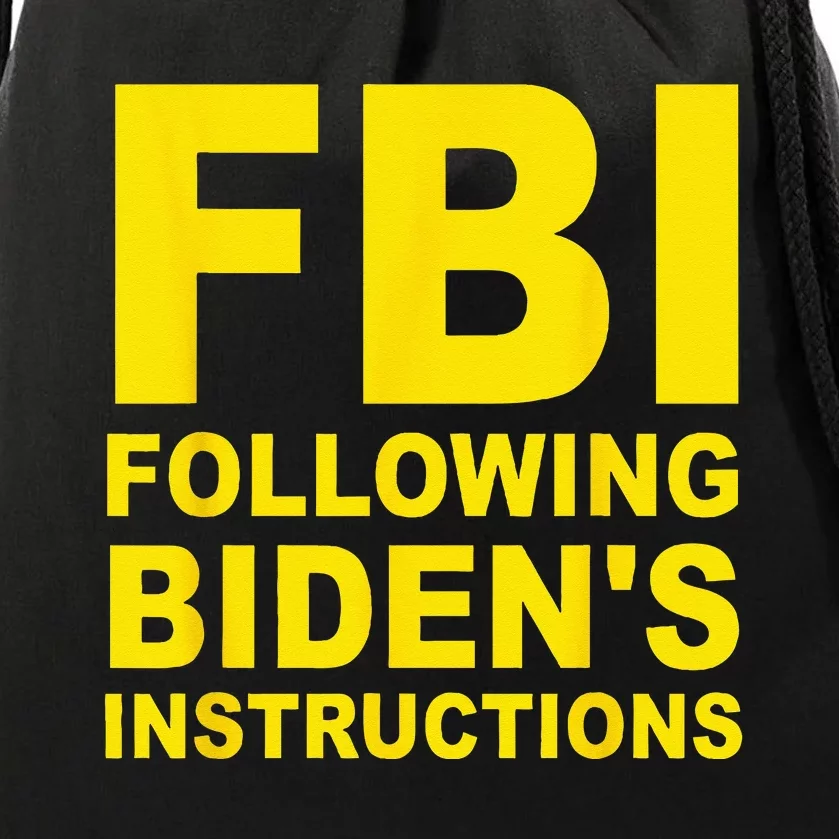 FBI Following Biden's Instructions Drawstring Bag