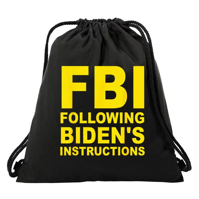 FBI Following Biden's Instructions Drawstring Bag