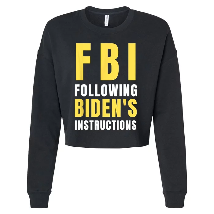 FBI Following Bidens Instructions Cropped Pullover Crew