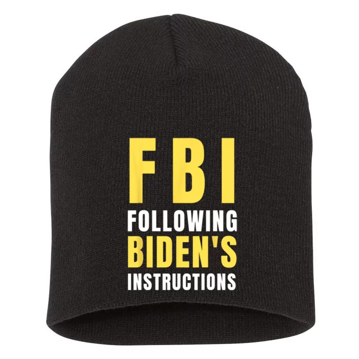 FBI Following Bidens Instructions Short Acrylic Beanie