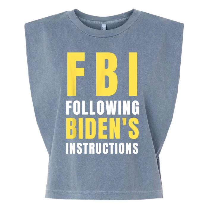 FBI Following Bidens Instructions Garment-Dyed Women's Muscle Tee