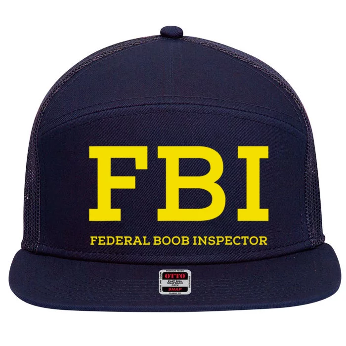 FBI Federal Boob Inspector Funny Saying 7 Panel Mesh Trucker Snapback Hat