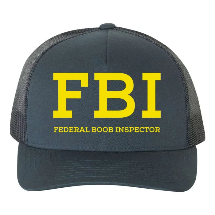 FBI Federal Boob Inspector Funny Saying Yupoong Adult 5-Panel Trucker Hat