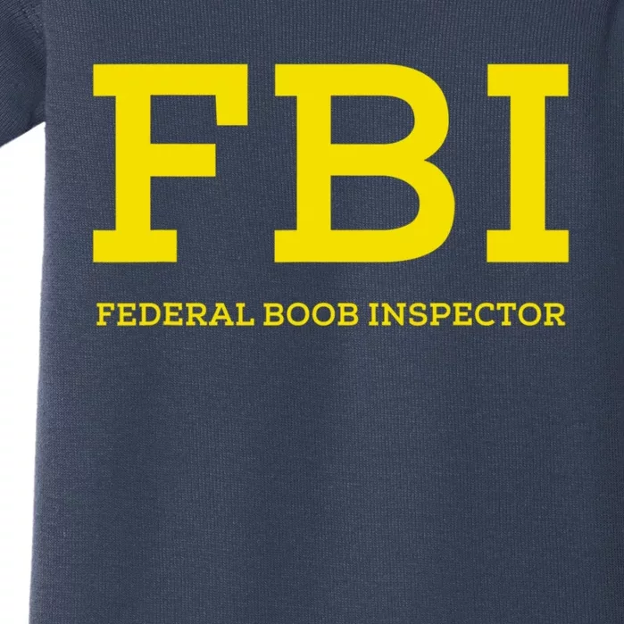 FBI Federal Boob Inspector Funny Saying Baby Bodysuit