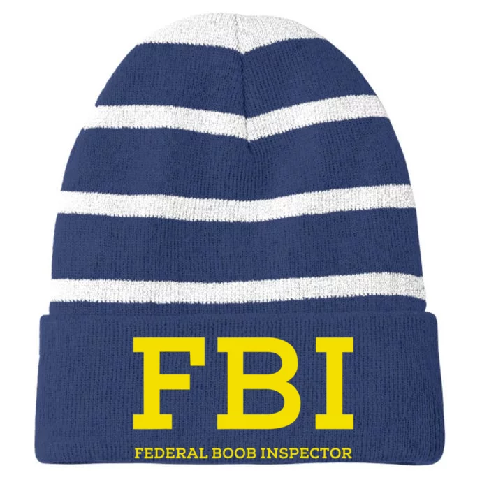 FBI Federal Boob Inspector Funny Saying Striped Beanie with Solid Band