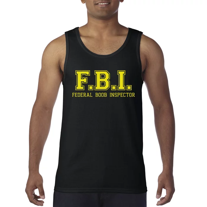 FBI Federal Boob Inspector Funny Saying Father Joke Tank Top