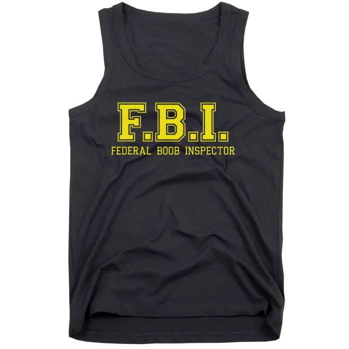 FBI Federal Boob Inspector Funny Saying Father Joke Tank Top