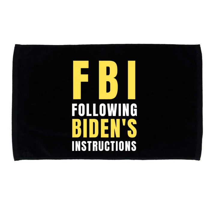 Fbi Following Bidens Instructions Microfiber Hand Towel