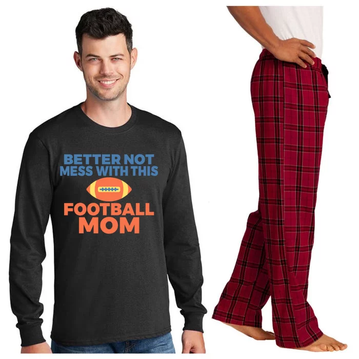 Footballer Father Better Not Mess With This Football Mom Gift Long Sleeve Pajama Set