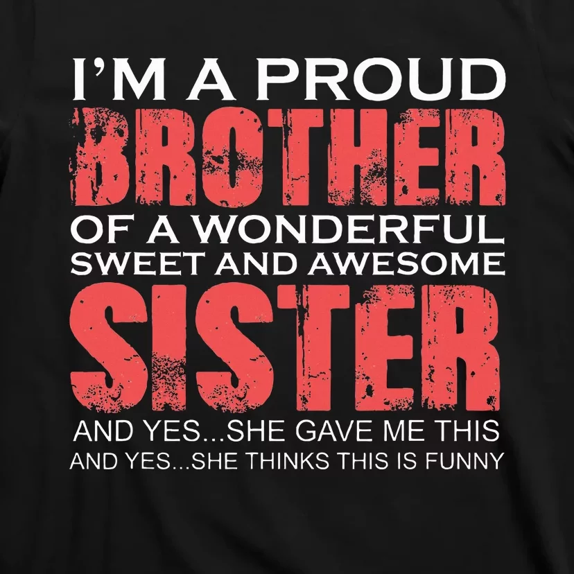 Funny for Brother of the Great Sister Birthday Clothing T-Shirt