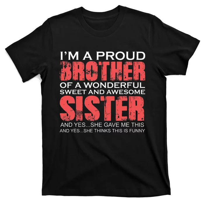 Funny for Brother of the Great Sister Birthday Clothing T-Shirt