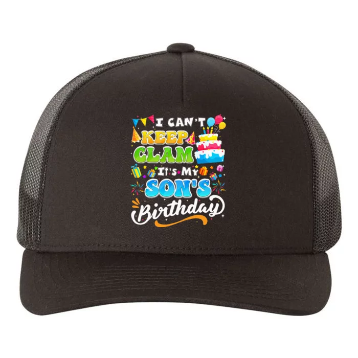 Funny Family Birthday I Cant Keep Calm Its My Sons Birthday Yupoong Adult 5-Panel Trucker Hat