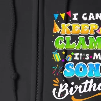 Funny Family Birthday I Cant Keep Calm Its My Sons Birthday Full Zip Hoodie