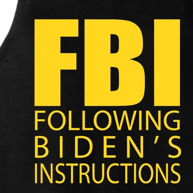 Fbi Following BidenS Instructions Ladies Tri-Blend Wicking Tank