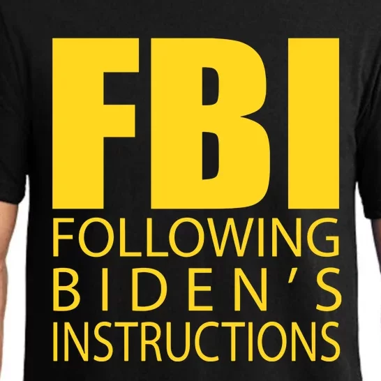 Fbi Following BidenS Instructions Pajama Set