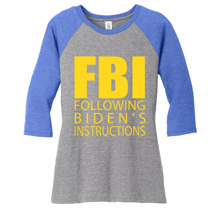 Fbi Following BidenS Instructions Women's Tri-Blend 3/4-Sleeve Raglan Shirt