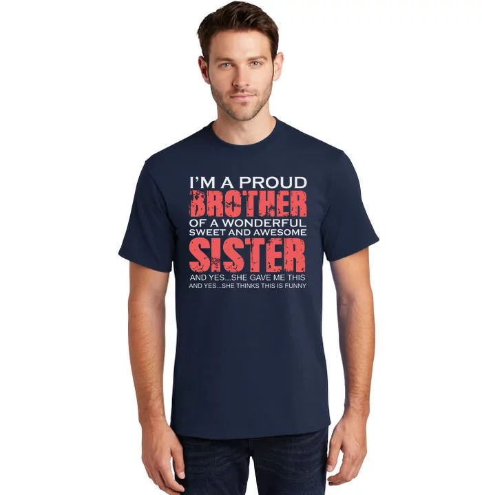 Funny For Brother Of The Great Sister Birthday Clothing Tall T-Shirt