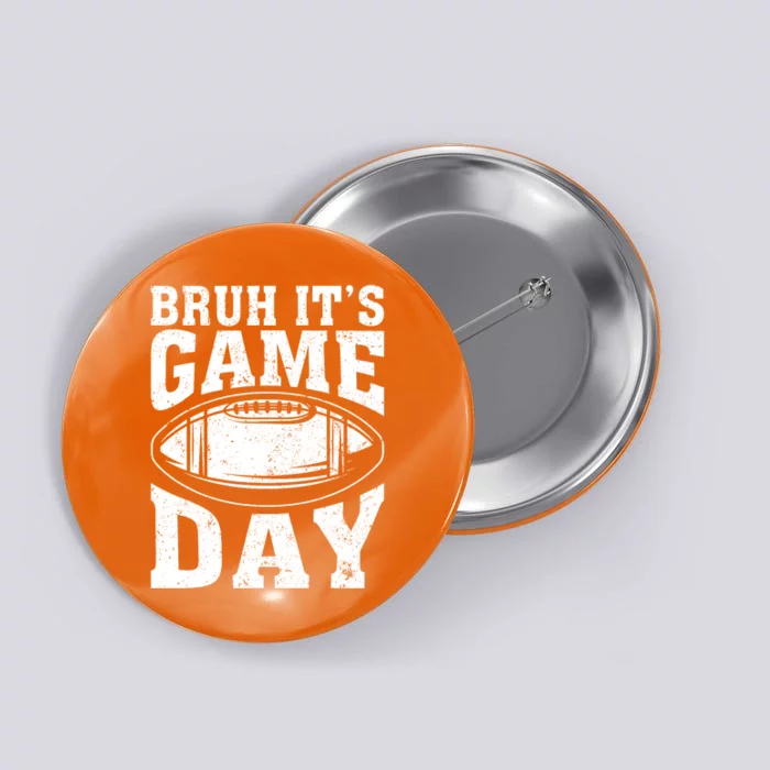 Funny Football Bruh Its Game Day Football Button