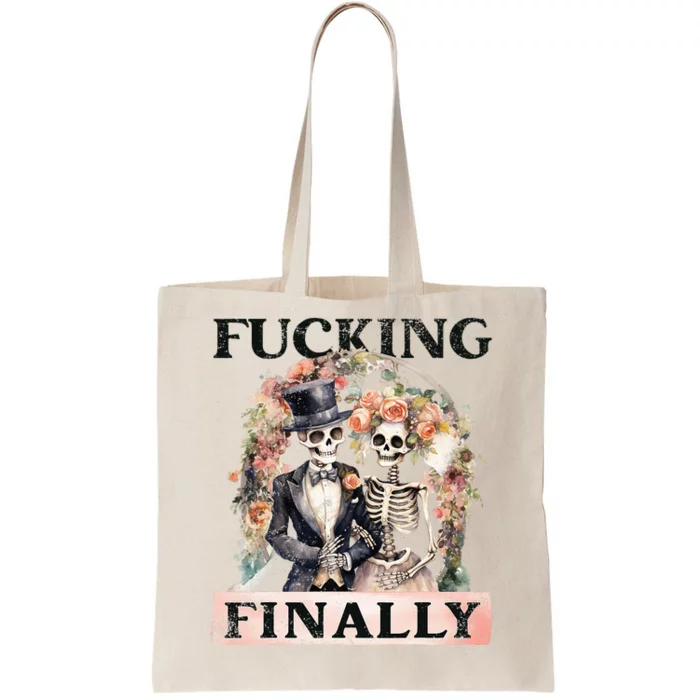 Fucking Finally Bridesmaid Skeleton Bride Groom Halloween Tote Bag