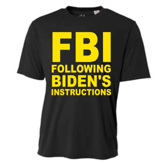 FBI Following Bidens Instructions Apparel Cooling Performance Crew T-Shirt