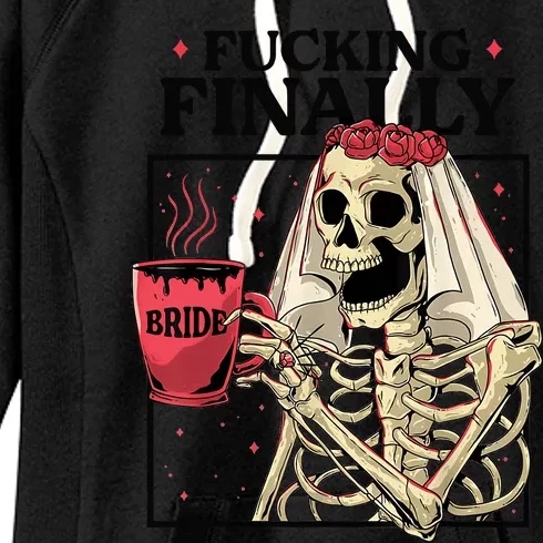 Fucking Finally Bride Or Die Death Do Us Bachelorette Party Women's Fleece Hoodie