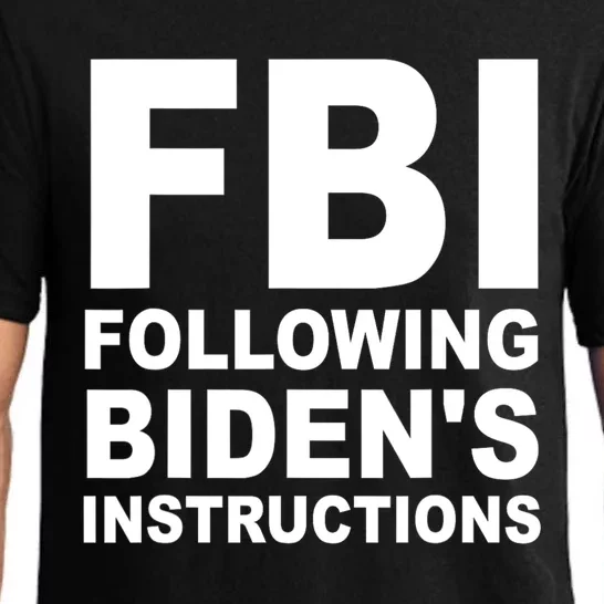 FBI Following Bidens Instructions Apparel Pajama Set