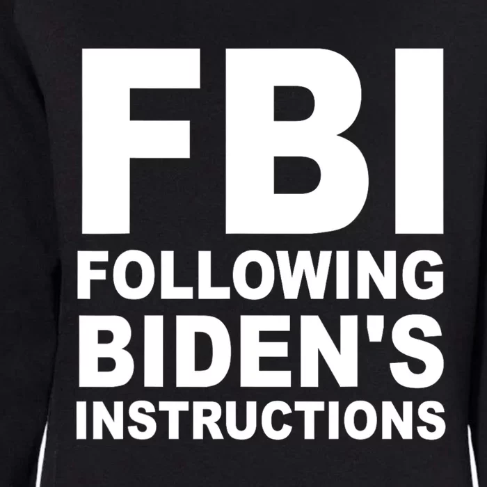 FBI Following Bidens Instructions Apparel Womens California Wash Sweatshirt