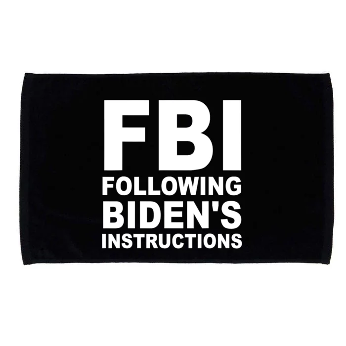 FBI Following Bidens Instructions Apparel Microfiber Hand Towel