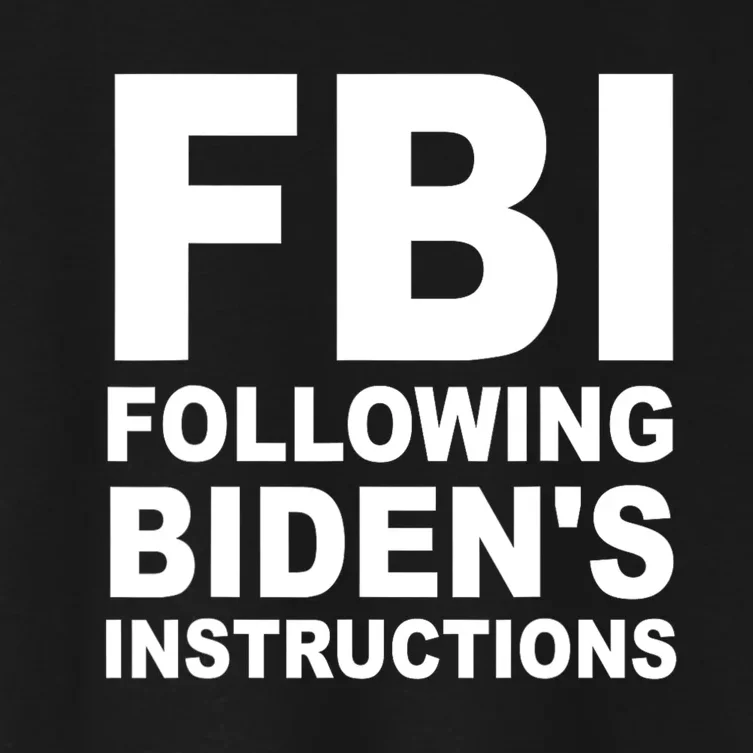 FBI Following Bidens Instructions Apparel Women's Crop Top Tee