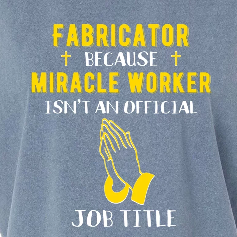 Funny Fabricator Because Miracle Worker Isn't A Job Title Gi Gift Garment-Dyed Women's Muscle Tee