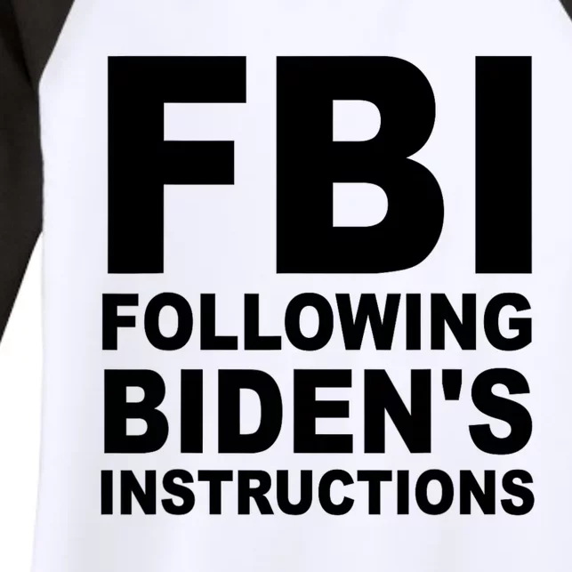 FBI Following Bidens Instructions Apparel Women's Tri-Blend 3/4-Sleeve Raglan Shirt