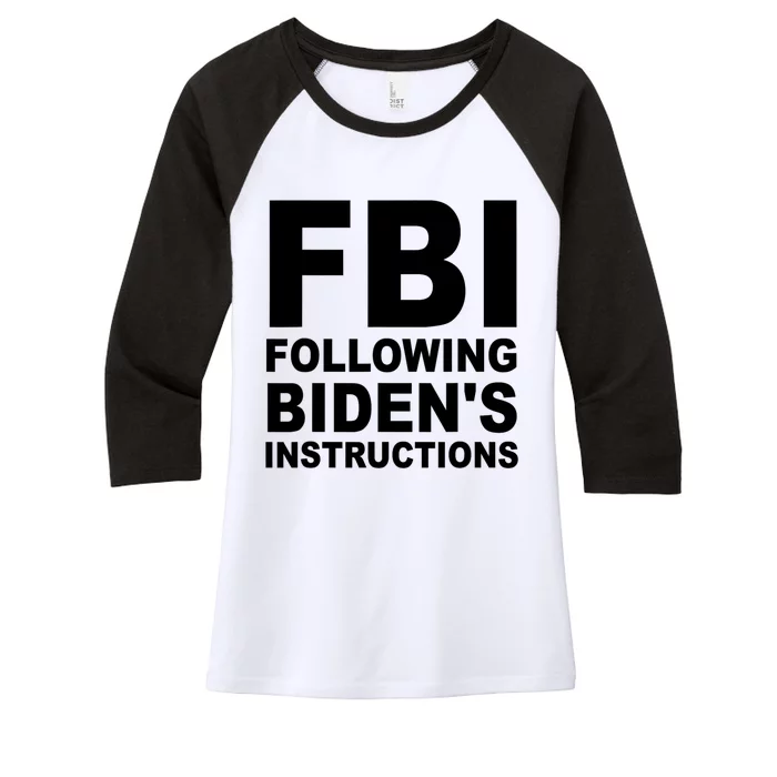 FBI Following Bidens Instructions Apparel Women's Tri-Blend 3/4-Sleeve Raglan Shirt