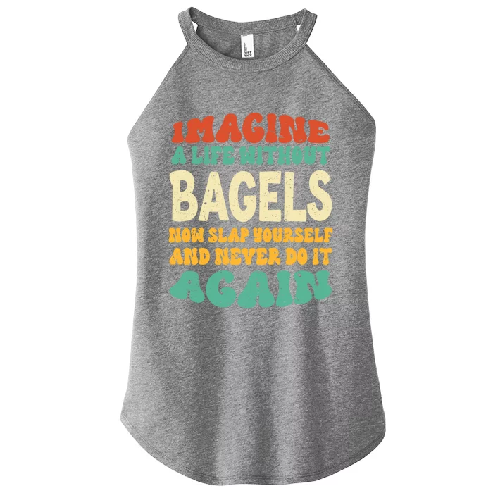 Funny Food Bagels Quote For Bagels Lovers Funny Gift Women’s Perfect Tri Rocker Tank