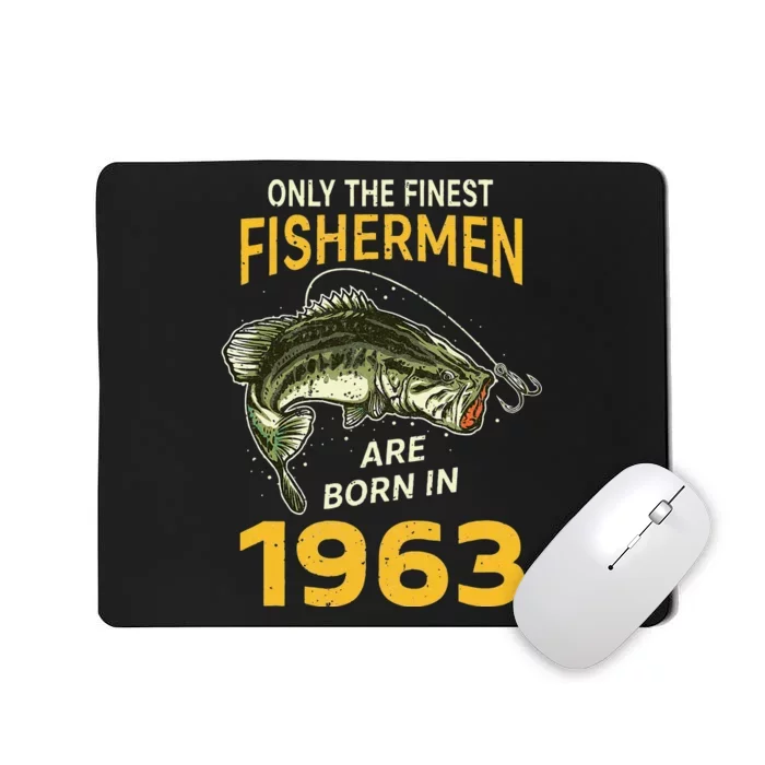 Finest Fisherman Born In 1963 Vintage Funny Fishing Birthday Mousepad