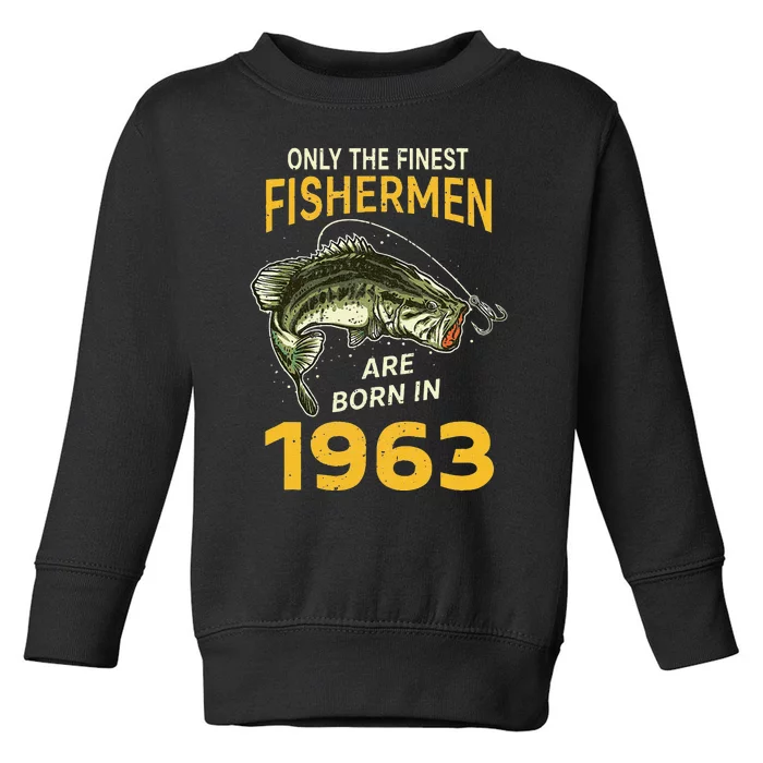 Finest Fisherman Born In 1963 Vintage Funny Fishing Birthday Toddler Sweatshirt