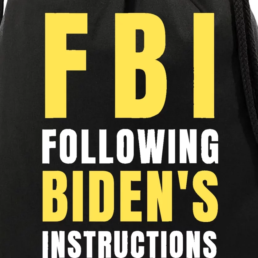 FBI Following Bidens Instructions Drawstring Bag