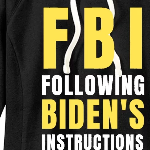 FBI Following Bidens Instructions Women's Fleece Hoodie