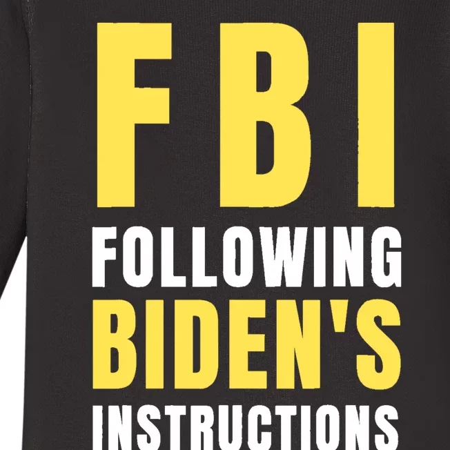 FBI Following Bidens Instructions Baby Long Sleeve Bodysuit