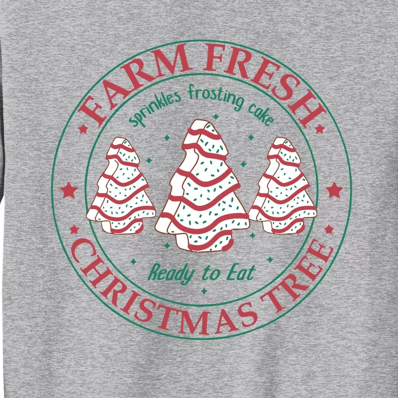 Farm Fresh Christmas Tree Cakes Christmas Tall Sweatshirt