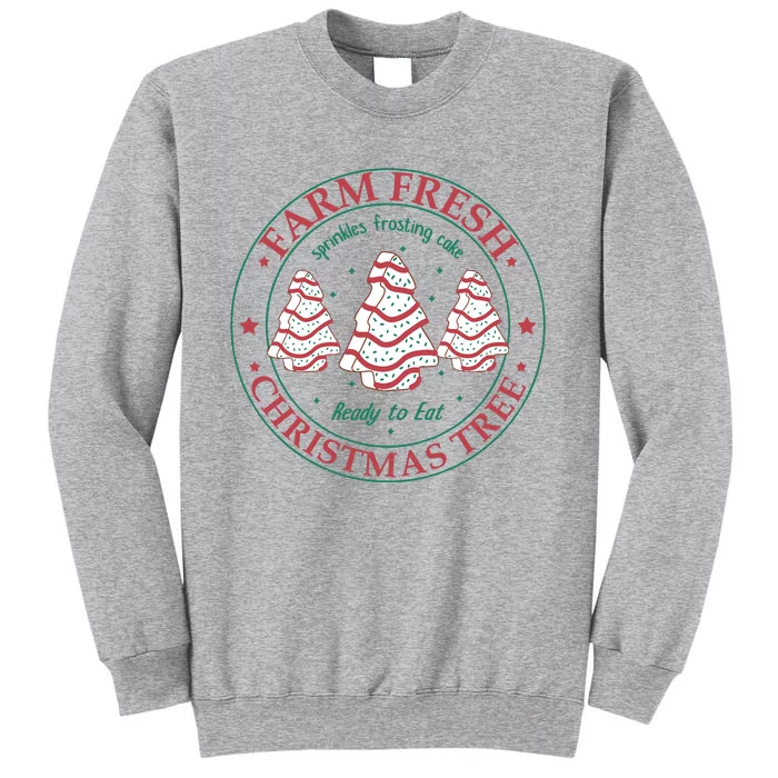 Farm Fresh Christmas Tree Cakes Christmas Tall Sweatshirt