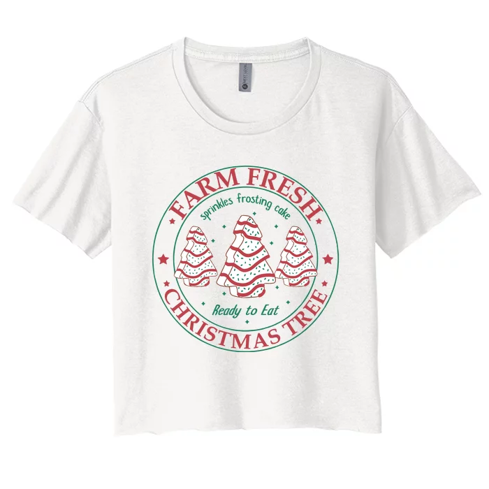 Farm Fresh Christmas Tree Cakes Christmas Women's Crop Top Tee