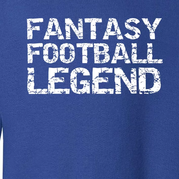 Fantasy Football Championship Winner Fantasy Football Legend Gift Toddler Sweatshirt