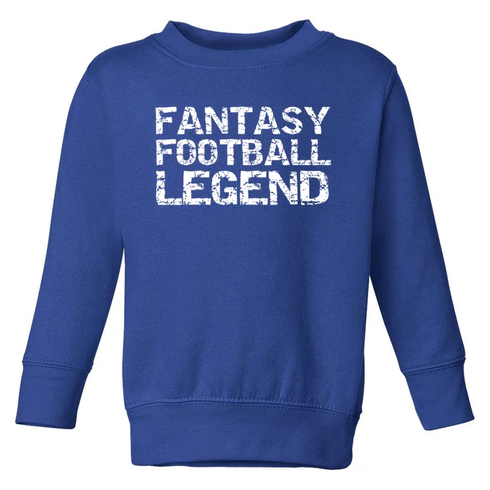 Fantasy Football Championship Winner Fantasy Football Legend Gift Toddler Sweatshirt