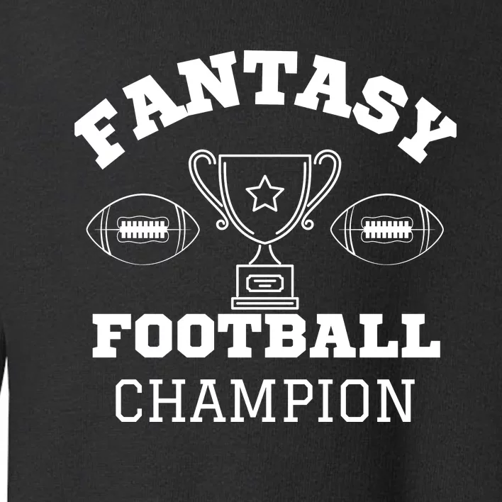 Fantasy Football Champion, Funny Fantasy Football, Funny FFL Toddler Sweatshirt