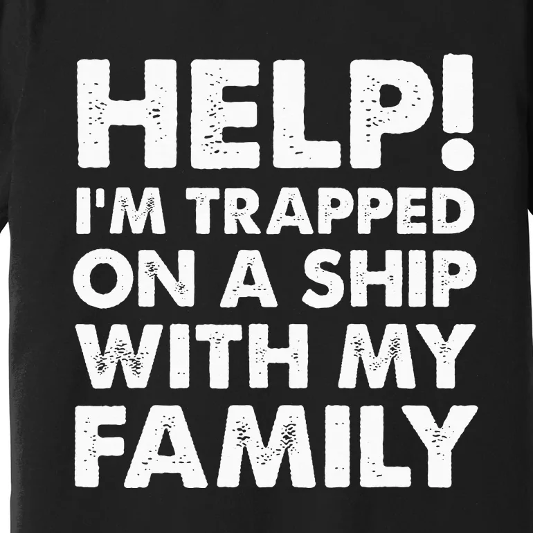 Funny Family Cruise Matching Vacation Cruising Premium T-Shirt