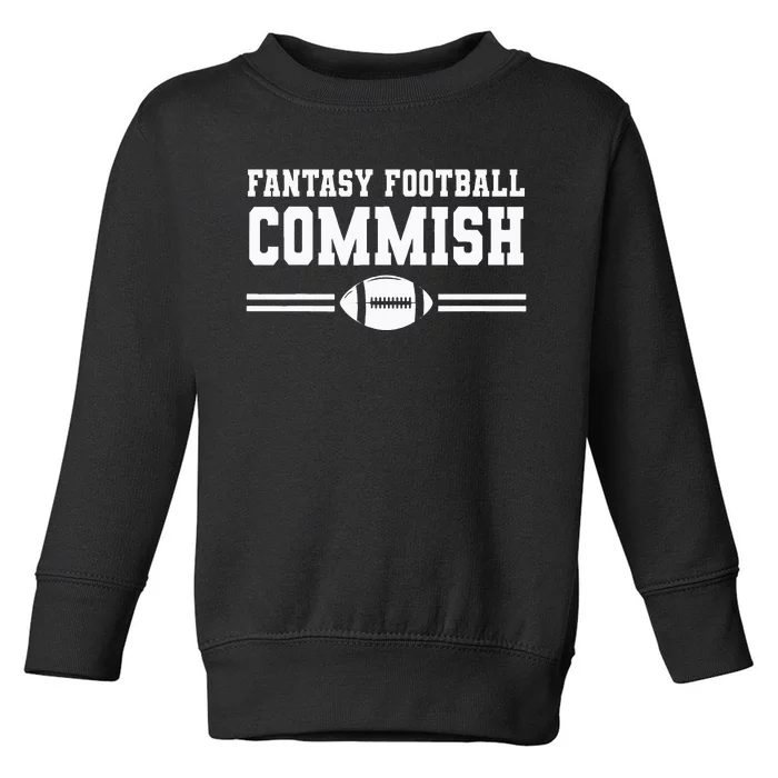 Fantasy Football Commish League Toddler Sweatshirt