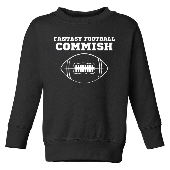 Fantasy Football Commish, Funny Fantasy Football Guru, Commissioner Toddler Sweatshirt