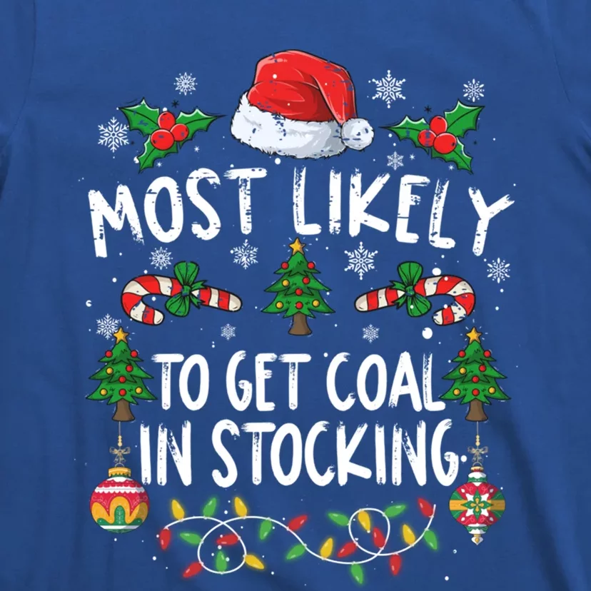 Funny Family Christmas Most Likely To Get Coal In Stocking Meaningful Gift T-Shirt